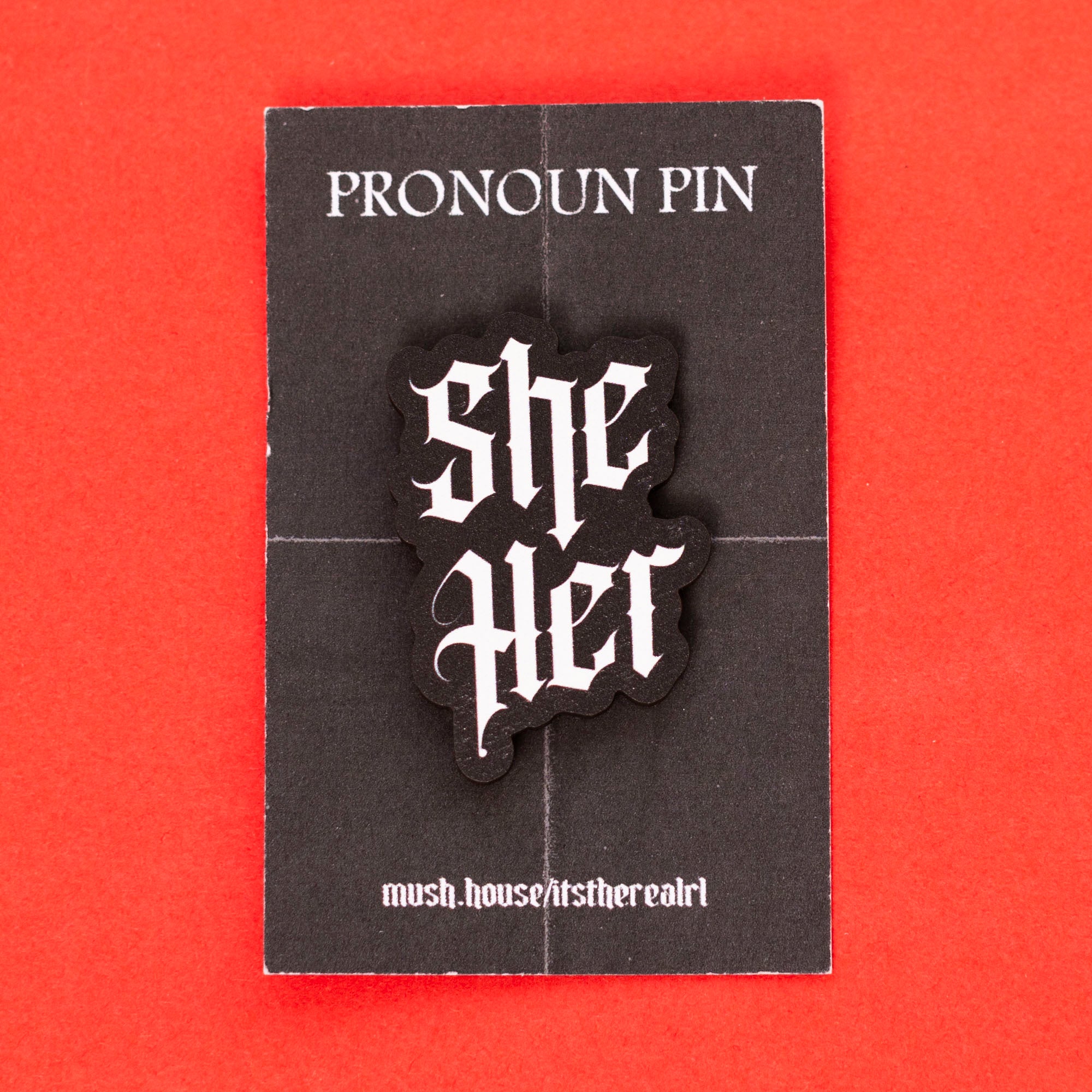 She / Her Gothic Pronoun Pin