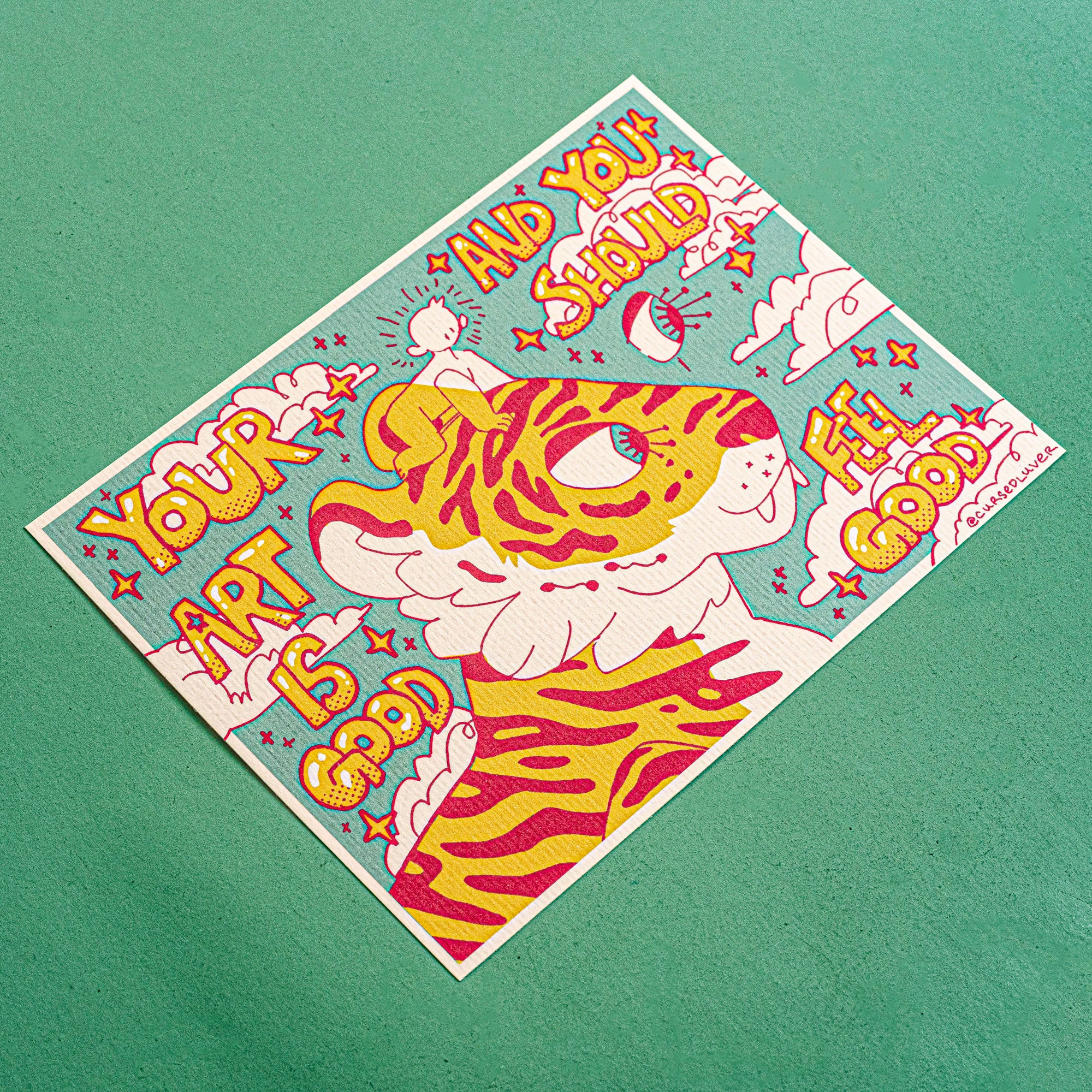 your art is good and you should feel good felt print